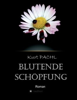 Blutende Schöpfung