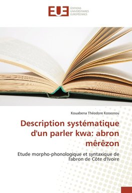 Description systématique d'un parler kwa: abron mêrêzon