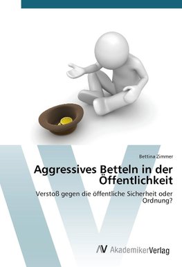 Aggressives Betteln in der Öffentlichkeit