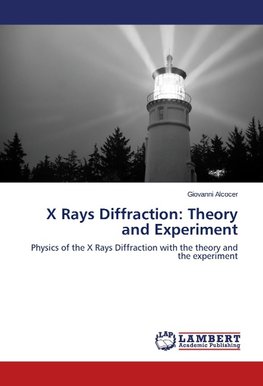 X Rays Diffraction: Theory and Experiment