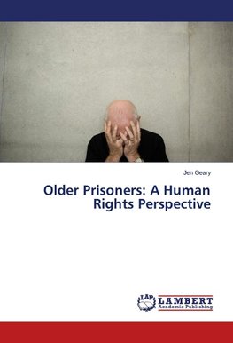 Older Prisoners: A Human Rights Perspective