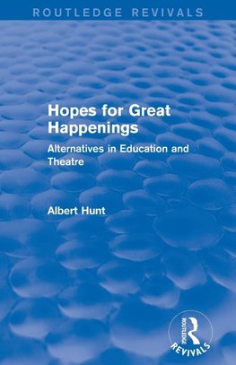 Hopes for Great Happenings (Routledge Revivals)