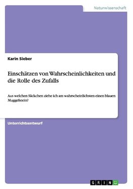 Einschätzen von Wahrscheinlichkeiten und die Rolle des Zufalls