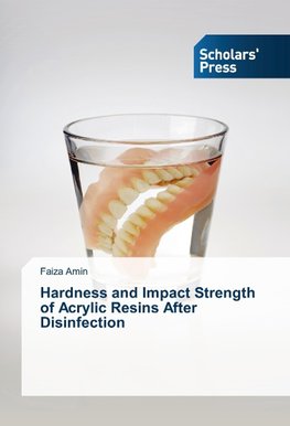 Hardness and Impact Strength of Acrylic Resins After Disinfection