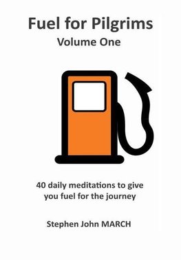 Fuel for Pilgrims - Volume One