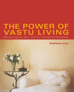 The Power of Vastu Living