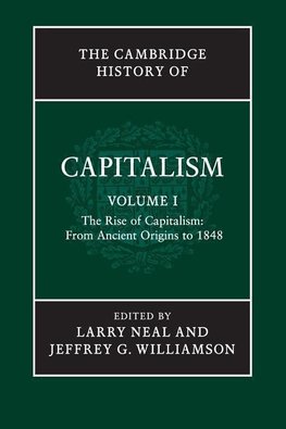 The Cambridge History Capitalism v1