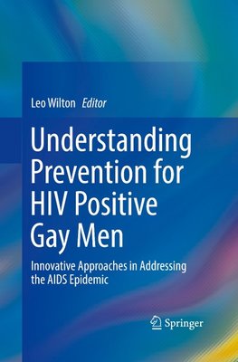 Understanding Prevention for HIV Positive Gay Men