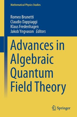 Advances in Algebraic Quantum Field Theory