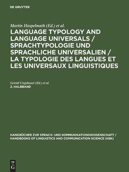 Language Typology and Language Universals / Sprachtypologie und sprachliche Universalien / La typologie des langues et les universaux linguistiques. 2. Halbband