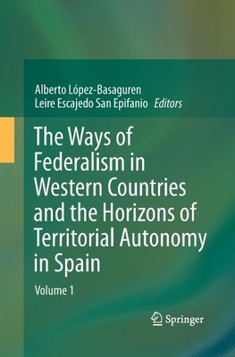 The Ways of Federalism in Western Countries and the Horizons of Territorial Autonomy in Spain