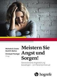 Meistern Sie Angst und Sorgen!