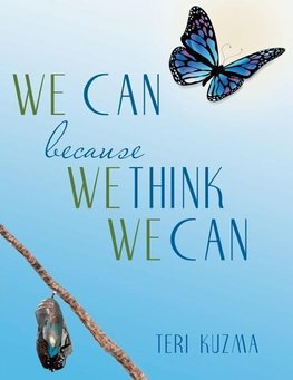 WE CAN because WE THINK WE CAN