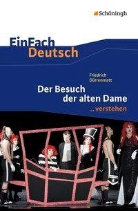 Der Besuch der alten Dame. EinFach Deutsch ...verstehen