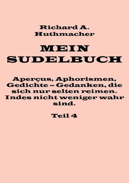 Mein Sudelbuch, Teil 4