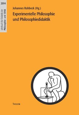 Experimentelle Philosophie und Philosophiedidaktik