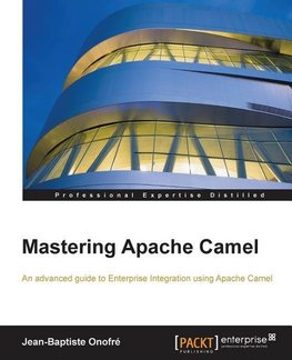 Mastering Apache Camel