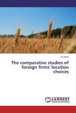 The comparative studies of foreign firms' location choices