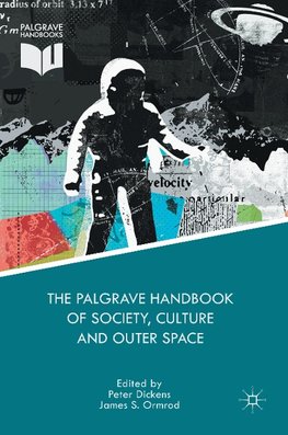 The Palgrave Handbook of Society, Culture and Outer Space