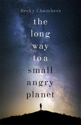 The Long Way to a Small, Angry Planet