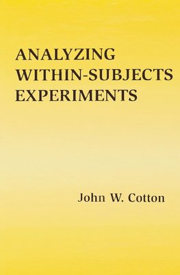 Cotton, J: Analyzing Within-subjects Experiments