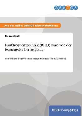 Funkfrequenztechnik (RFID) wird von der Kostenseite her attraktiv