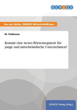 Kommt eine neues Börsensegment für junge und mittelständische Unternehmen?