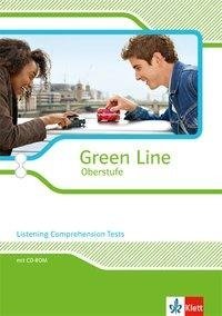 Green Line Oberstufe. Klasse 11/12 (G8), Klasse 12/13 (G9). Listening Comprehension Tests. Arbeitsheft mit CD-ROM. Ausgabe 2015.