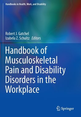 Handbook of Musculoskeletal Pain and Disability Disorders in the Workplace