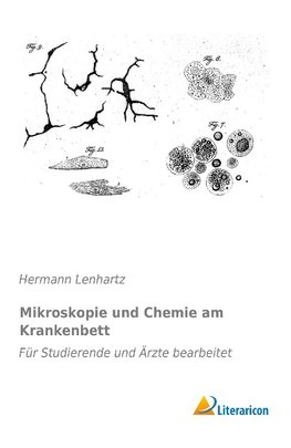 Mikroskopie und Chemie am Krankenbett