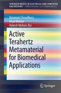 Choudhury, B: Active Terahertz Metamaterial for Biomedical A