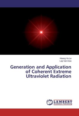 Generation and Application of Coherent Extreme Ultraviolet Radiation