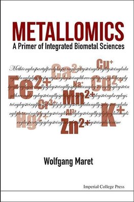 Wolfgang, M:  Metallomics: A Primer Of Integrated Biometal S