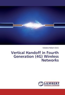 Vertical Handoff in Fourth Generation (4G) Wireless Networks