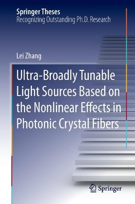 Ultra-Broadly Tunable Light Sources Based on the Nonlinear Effects in Photonic Crystal Fibers