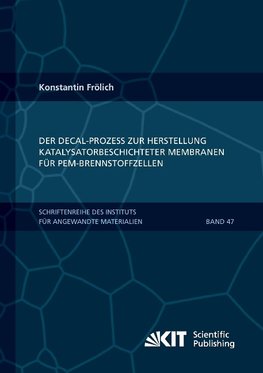 Der Decal-Prozess zur Herstellung katalysatorbeschichteter Membranen für PEM-Brennstoffzellen