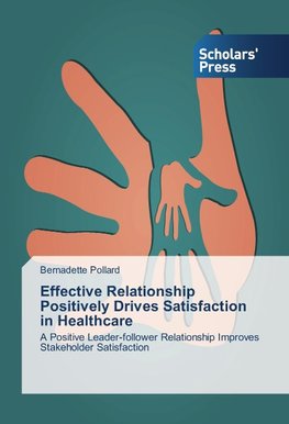 Effective Relationship Positively Drives Satisfaction in Healthcare