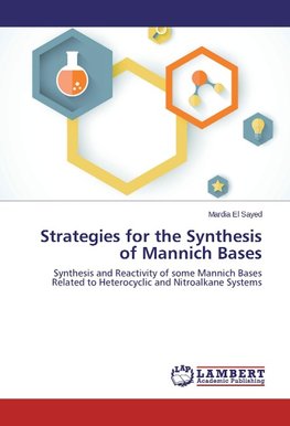 Strategies for the Synthesis of Mannich Bases