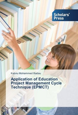 Application of Education Project Management Cycle Technique (EPMCT)