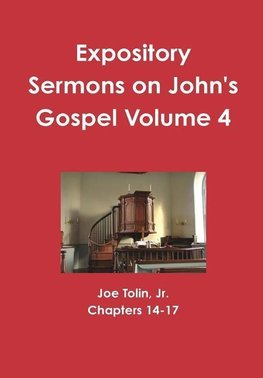 Expository Sermons on John's Gospel Volume 4