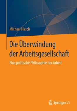 Die Überwindung der Arbeitsgesellschaft