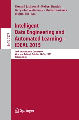 Intelligent Data Engineering and Automated Learning - IDEAL 2015