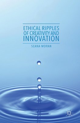 Ethical Ripples of Creativity and Innovation