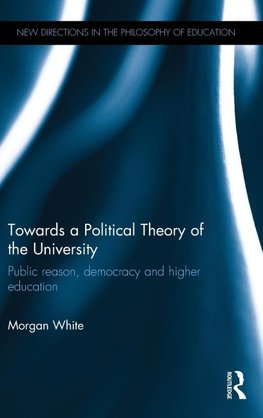 Towards a Political Theory of the University