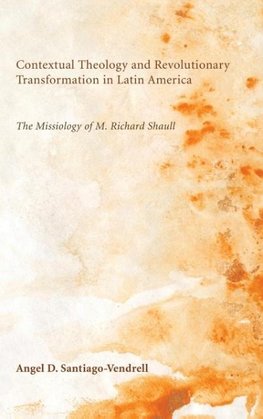 Contextual Theology and Revolutionary Transformation in Latin America