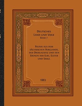 Bilder aus dem sächsischen Berglande, der Oberlausitz und den Ebenen der Elbe, Elster und Saale.