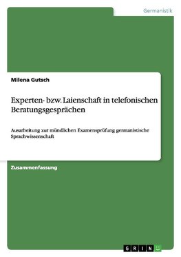 Experten- bzw. Laienschaft in telefonischen Beratungsgesprächen