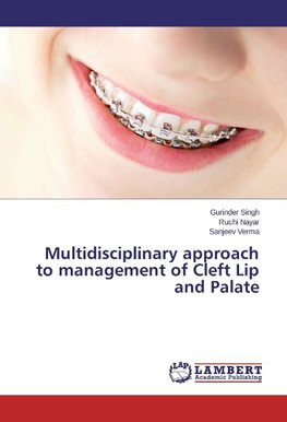 Multidisciplinary approach to management of Cleft Lip and Palate