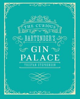 The Curious Bartender's Gin Palace