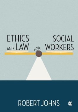 Ethics and Law for Social Workers